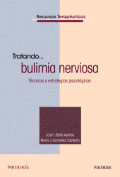 E-book, Tratando... bulimia nerviosa : Técnicas y estrategias psicológicas, Ediciones Pirámide