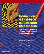 E-book, Cómo elegir el mejor tratamiento psicológico : Formulación de casos clínicos en terapia del comportamiento, Ediciones Pirámide