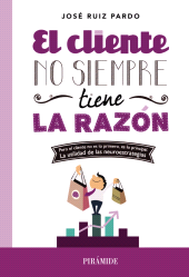 E-book, El cliente no siempre tiene la razón, Ediciones Pirámide