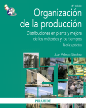 E-book, Organización de la producción : Distribuciones en planta y mejora de los métodos y los tiempos, Ediciones Pirámide