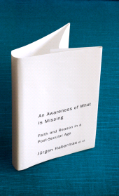E-book, An Awareness of What is Missing : Faith and Reason in a Post-secular Age, Polity Press