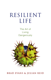 E-book, Resilient Life : The Art of Living Dangerously, Polity Press