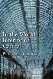 E-book, In the World Interior of Capital : Towards a Philosophical Theory of Globalization, Polity Press