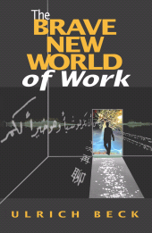 E-book, The Brave New World of Work, Polity Press