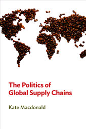 E-book, The Politics of Global Supply Chains, Polity Press