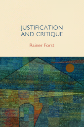 eBook, Justification and Critique : Towards a Critical Theory of Politics, Polity Press