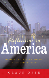 E-book, Reflections on America : Tocqueville, Weber and Adorno in the United States, Polity Press