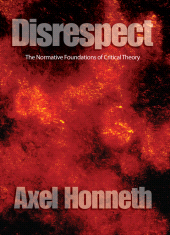 E-book, Disrespect : The Normative Foundations of Critical Theory, Polity Press