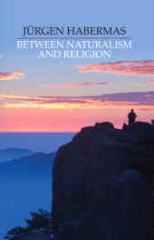 eBook, Between Naturalism and Religion : Philosophical Essays, Polity Press