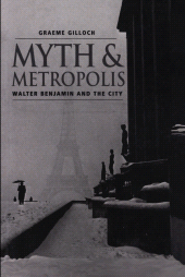 E-book, Myth and Metropolis : Walter Benjamin and the City, Polity Press