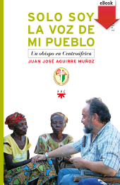E-book, Solo soy la voz de mi pueblo, PPC Editorial