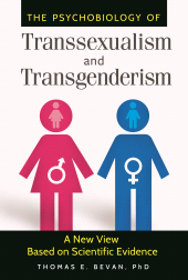 E-book, The Psychobiology of Transsexualism and Transgenderism : A New View Based on Scientific Evidence, Praeger Publisher