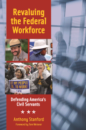 E-book, Revaluing the Federal Workforce : Defending America's Civil Servants, Praeger Publisher