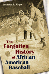 E-book, The Forgotten History of African American Baseball, Praeger Publisher