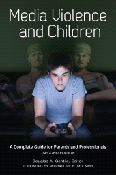 E-book, Media Violence and Children : A Complete Guide for Parents and Professionals, Praeger Publisher