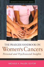 E-book, The Praeger Handbook on Women's Cancers : Personal and Psychosocial Insights, Praeger Publisher