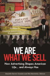 E-book, We Are What We Sell : How Advertising Shapes American Life. . . and Always Has [3 volumes], Praeger Publisher