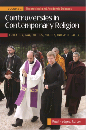 E-book, Controversies in Contemporary Religion : Education, Law, Politics, Society, and Spirituality [3 volumes], Praeger Publisher