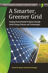 E-book, A Smarter, Greener Grid : Forging Environmental Progress through Smart Energy Policies and Technologies, Praeger Publisher