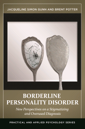 E-book, Borderline Personality Disorder : New Perspectives on a Stigmatizing and Overused Diagnosis, Praeger Publisher