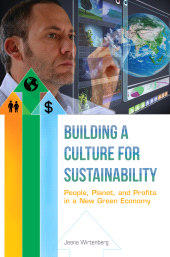 E-book, Building a Culture for Sustainability : People, Planet, and Profits in a New Green Economy, Praeger Publisher