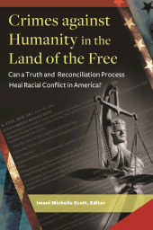 E-book, Crimes against Humanity in the Land of the Free : Can a Truth and Reconciliation Process Heal Racial Conflict in America?, Praeger Publisher