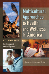 E-book, Multicultural Approaches to Health and Wellness in America : [2 volumes], Praeger Publisher