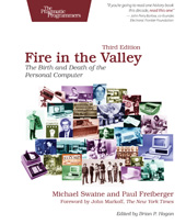 E-book, Fire in the Valley : The Birth and Death of the Personal Computer, Swaine, Michael, The Pragmatic Bookshelf