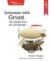 E-book, Automate with Grunt : The Build Tool for JavaScript, The Pragmatic Bookshelf