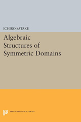 E-book, Algebraic Structures of Symmetric Domains, Princeton University Press