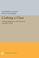 E-book, Crafting a Class : College Admissions and Financial Aid, 1955-1994, Princeton University Press