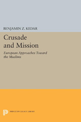 E-book, Crusade and Mission : European Approaches Toward the Muslims, Princeton University Press