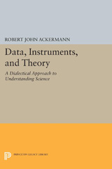 E-book, Data, Instruments, and Theory : A Dialectical Approach to Understanding Science, Princeton University Press