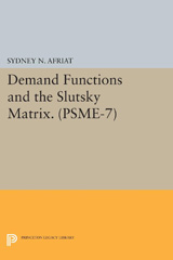 E-book, Demand Functions and the Slutsky Matrix. (PSME-7), Afriat, Sydney N., Princeton University Press