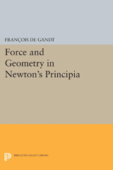 E-book, Force and Geometry in Newton's Principia, De Gandt, François, Princeton University Press