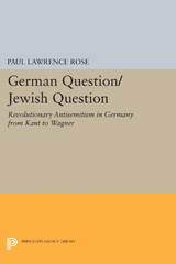 E-book, German Question/Jewish Question : Revolutionary Antisemitism in Germany from Kant to Wagner, Princeton University Press