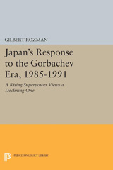 E-book, Japan's Response to the Gorbachev Era, 1985-1991 : A Rising Superpower Views a Declining One, Princeton University Press