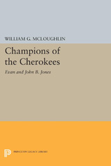 E-book, Champions of the Cherokees : Evan and John B. Jones, McLoughlin, William G., Princeton University Press
