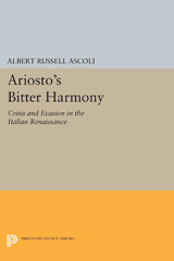 eBook, Ariosto's Bitter Harmony : Crisis and Evasion in the Italian Renaissance, Princeton University Press