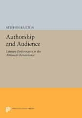 eBook, Authorship and Audience : Literary Performance in the American Renaissance, Princeton University Press