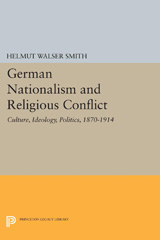 eBook, German Nationalism and Religious Conflict : Culture, Ideology, Politics, 1870-1914, Princeton University Press