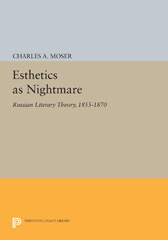 E-book, Esthetics as Nightmare : Russian Literary Theory, 1855-1870, Princeton University Press