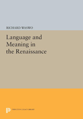 eBook, Language and Meaning in the Renaissance, Princeton University Press