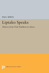 E-book, Liptako Speaks : History from Oral Tradition in Africa, Irwin, Paul, Princeton University Press