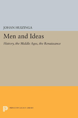 eBook, Men and Ideas : History, the Middle Ages, the Renaissance, Huizinga, Johan, Princeton University Press