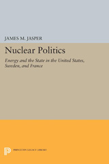 E-book, Nuclear Politics : Energy and the State in the United States, Sweden, and France, Princeton University Press
