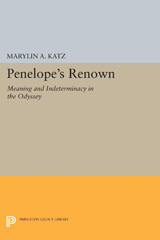 E-book, Penelope's Renown : Meaning and Indeterminacy in the Odyssey, Princeton University Press