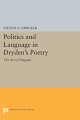 E-book, Politics and Language in Dryden's Poetry : The Art of Disguise, Princeton University Press