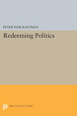 E-book, Redeeming Politics, Kaufman, Peter Iver, Princeton University Press