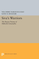 E-book, Siva's Warriors : The Basava Purana of Palkuriki Somanatha, Princeton University Press